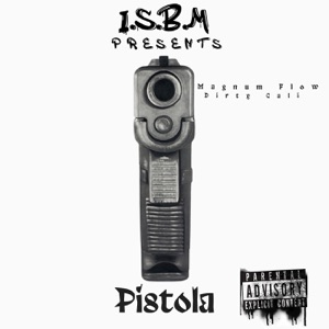 Pistola (feat. Dirty Cali)