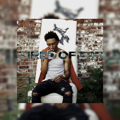 Tired Of Dat - Single