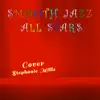 Smooth Jazz All Stars - Something in the Way (You Make Me Feel) [Instrumental]