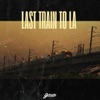 Last Train To LA - Single