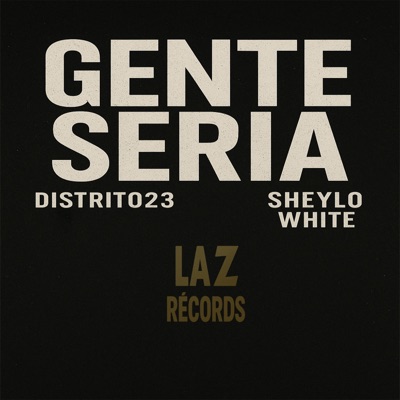 Gente seria (feat. sheylowhite & DISTRITO23) - Single