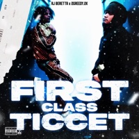 First Class Ticcet - Rj Beretta & 2greedy.2k
