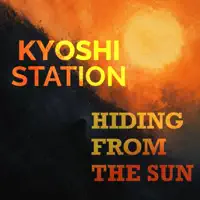 Hiding From The Sun — Kyoshi Station