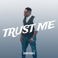 Trust Me - Single - Jaden Pierce