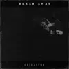 Break Away
