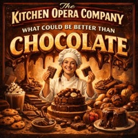 What Could Be Better Than Chocolate - Single - Kitchen Opera Company