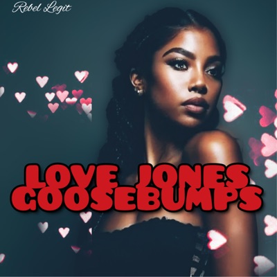 Love Jones GooseBumps - Single