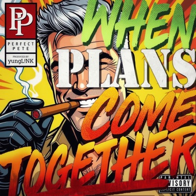 When Plans Come Together (feat. yungL!NK) - EP