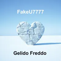 Gelido Freddo — FakeU7777