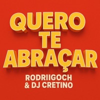 QUERO TE ABRAÇAR - Single - RodriigoCH, Paraíso Records & DJ Cretino