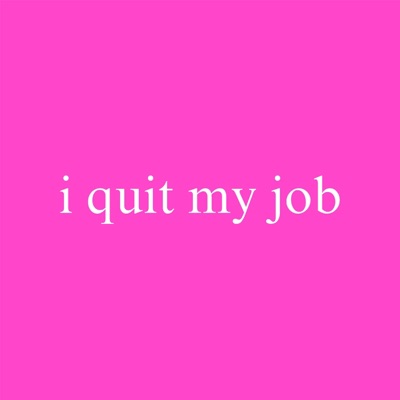 I Quit My Job (Fukit) - Single