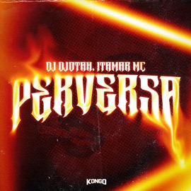 PERVERSA Dj Djotah & Itamar Mc
