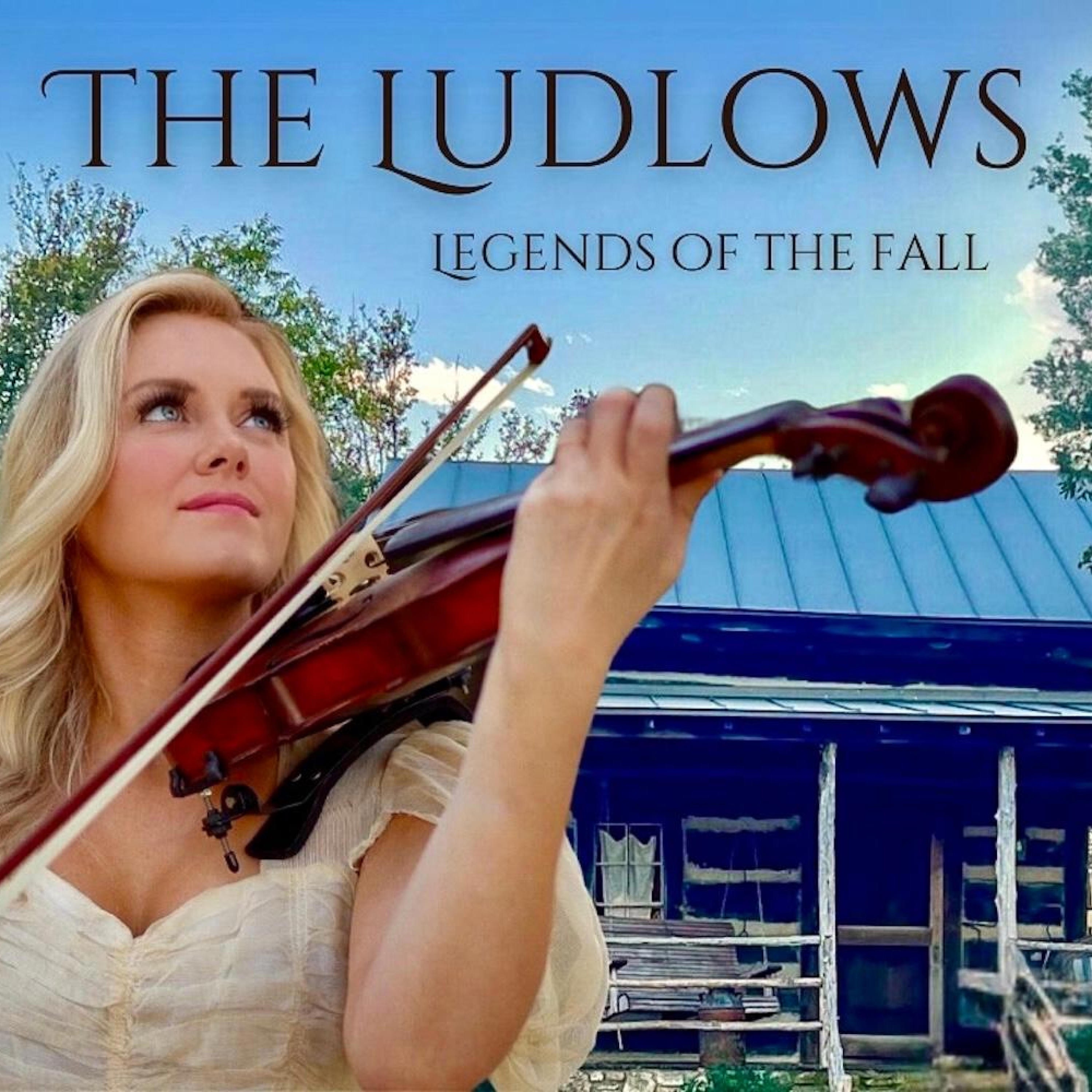 The Ludlows (Legends of the Fall) - Single