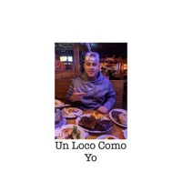 Un Loco Como Yo - Single - Big Gans Rmx
