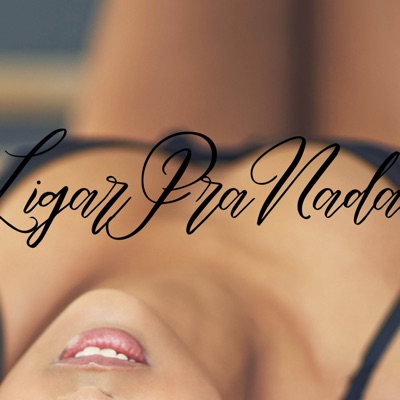 Ligar Pra Nada - Single