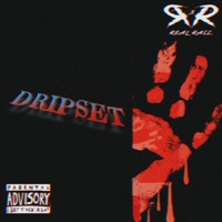 DRIPSET - EP - RX Shaka, RealRacc Ce, DeadEndBaby & ItsDrip