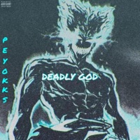 DEADLY GOD - Single - PeyoKks
