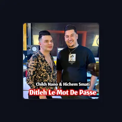 Listen to Chikh Nano, watch music videos, read bio, see tour dates & more!