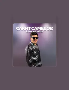 Escucha a Сакит Самедов, mira videos musicales, lee su biografía, consulta las fechas de las gira y más.