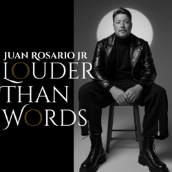 Louder Than Words - Juan Rosario jr Cover Art