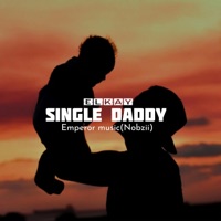Single Daddy - Single - ELkay