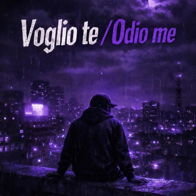 Voglio te / Odio me - Single