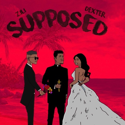 Supposed (feat. Dexter3D) - Single