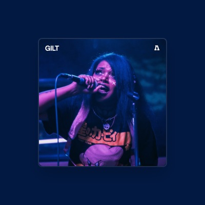 Listen to GILT, watch music videos, read bio, see tour dates & more!