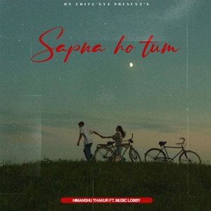 Sapna Ho Tum (feat. Music Lobby)