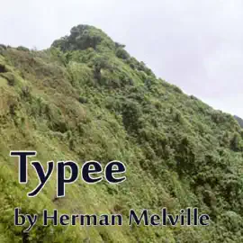 Typee (Unabridged)