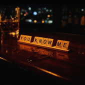 You Know Me