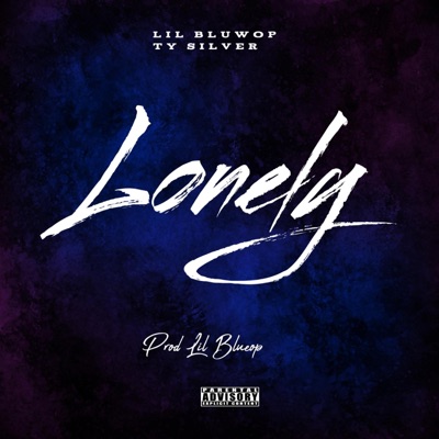 Lonely (feat. TySilver) - Single