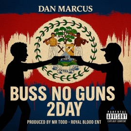 Buss No Guns 2Day Dan Marcus