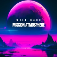 Mission Atmosphere - EP - Will Back