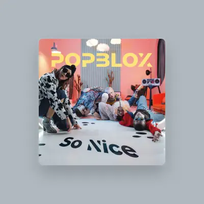 Listen to POPBLOX, watch music videos, read bio, see tour dates & more!