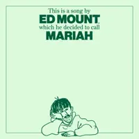 MARIAH — Ed Mount