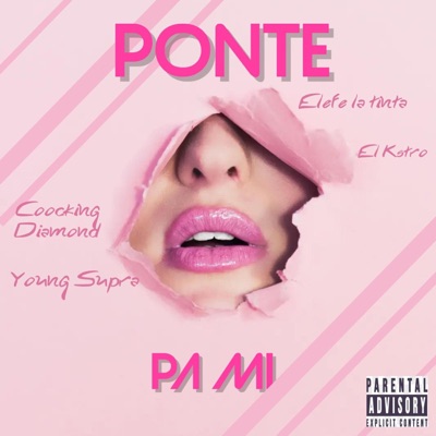 Ponte pa mi (feat. El Kstro, Young Supra & Cookking Diamond) - Single