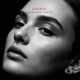 Cuz You Know I Want To (feat. Djmastersound) [Miami Edit] Lynxia