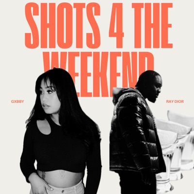 Shots 4 The Weekend - Single