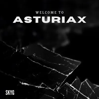 Listen to WELCOME TO ASTURIAX - EP by SkyG