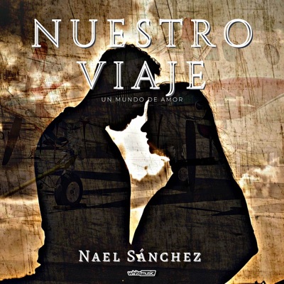 Nuestro Viaje (Un Mundo De Amor) - Single