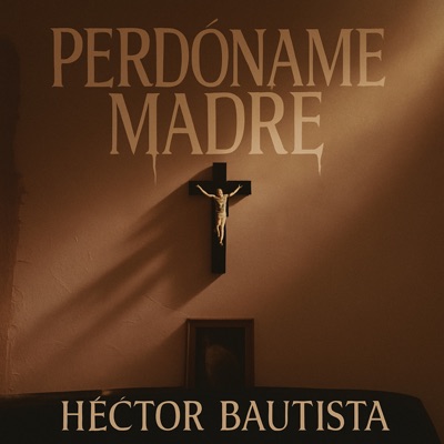 Perdóname Madre - Single