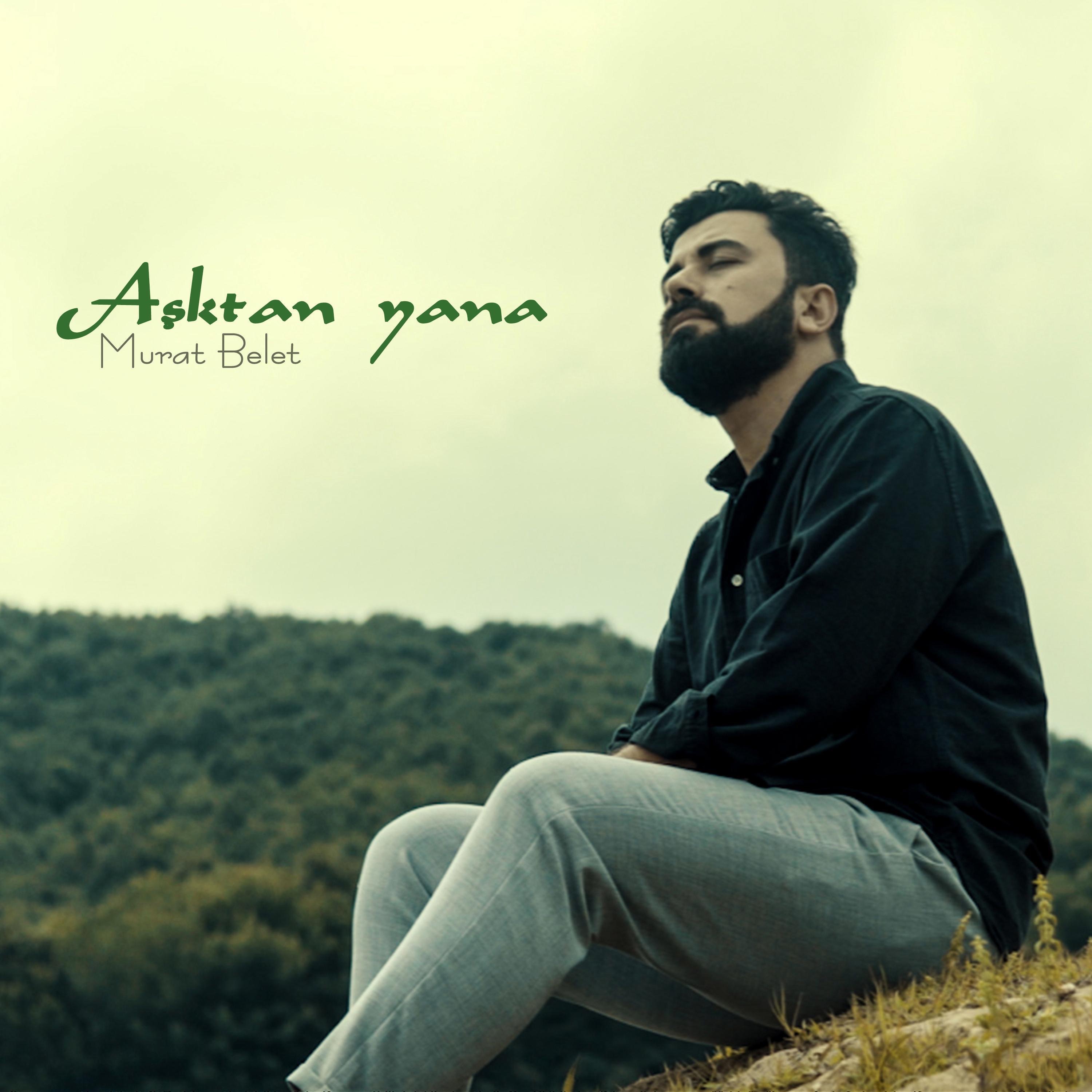 Murat Belet - Asktan Yana