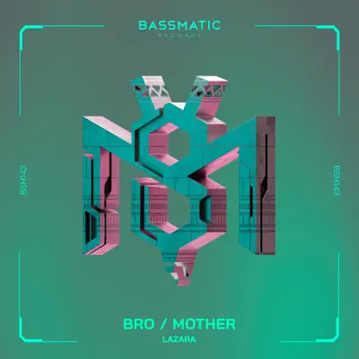 Listen to Bro / Mother - Single by Lazara