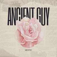 Ancient Guy - Single - Mystic