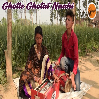 Ghotle Ghotat Naahi - Single