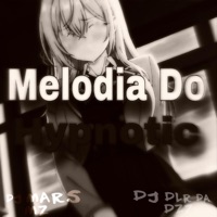 MELODIA DO HYPNOTIC (feat. DJ DLR DA DZ7) - Single - DJ MARS MZ