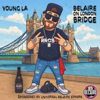 Belaire On London Bridge (feat. YoungLa) - Single - Universal Belaire Sippers