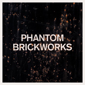 PHANTOM BRICKWORKS (LP II) by Bibio