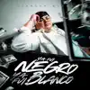 Ya Fui Negro Ya Fui Blanco